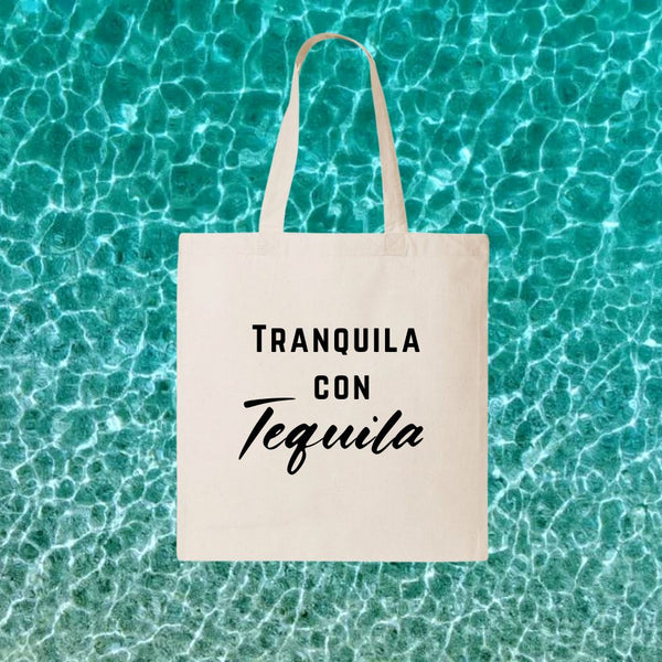 TRANQUILA CON TEQUILA | CANVAS TOTE