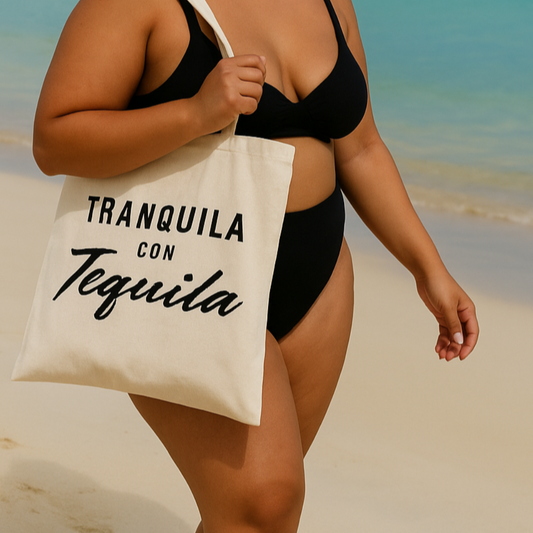 TRANQUILA CON TEQUILA | CANVAS TOTE