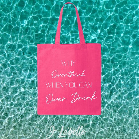 WHY OVERTHINK | CANVAS TOTE BAG