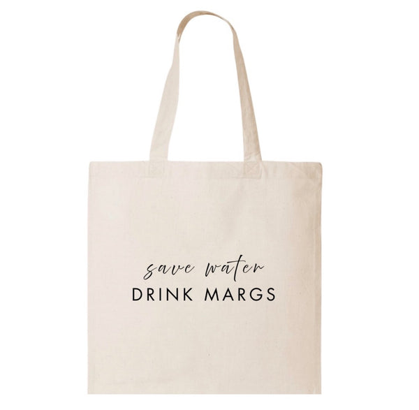 SAVE WATER DRINK MARGS | TOTE BAG