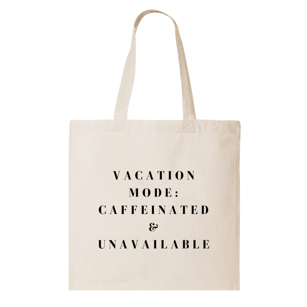 CAFFEINATED & UNAVAILABLE | CANVAS TOTE BAG
